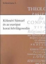 Első borító: Köleséri Sámuel és az európai korai felvilágosodás. Tanulmányok és szövegek