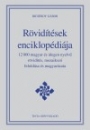 Első borító: Rövidítések enciklopédiája.12000 magyar és idegen nyelvű rövidítés,mozaikszó feloldása és magyarázata