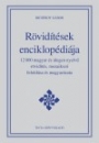 Első borító: Rövidítések enciklopédiája.12000 magyar és idegen nyelvű rövidítés,mozaikszó feloldása és magyarázata