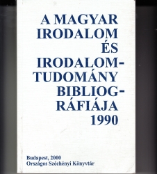 A magyar irodalom és irodalomtudomány  bibliográfiája 1990