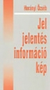 Első borító:  Jel, jelentés, információ, kép