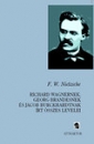 Első borító: Richard Wagnernek, Georg Brandesnek és Jacob Burckhardtnak írt összes levelei