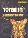 Első borító: Totemism. in Chinese Minority Ethnic Groups