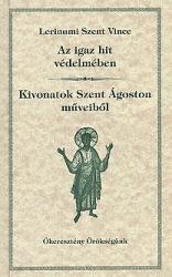 Az igaz hit védelmében,Commonitorium/Kivonatok Szent Ágoston műveiből