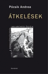 Átkelések. A romaképkészítés (an)archeológiája