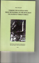 Turkish-type Egyptian pipes from the material of the hungarian excavation in Theban tomb 32.