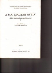 A mai magyar nyelv.Cikk és tanulmánygyüjtemény I.