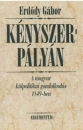 Első borító: Kényszerpályán. A magyar külpolitikai gondolkodás 1849-ben