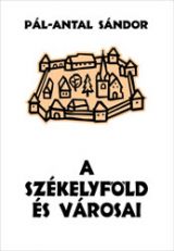 A Székelyföld és városai