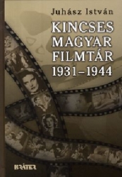 Kincses magyar filmtár 1931-1944