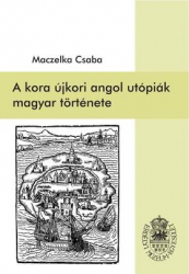 A kora ujkori angol utópiák magyar története
