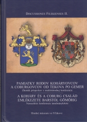A Koháry és a Coburg család emlékezete Barstól Gömörig/Pamiatky rodov Koháryovcov a Coburgovocov od tekova po gemer