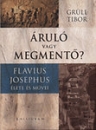 Első borító: Áruló vagy megmentő? - Flavius Josephus élete és művei