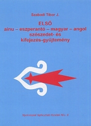 Első ainu-eszperantó-magyar-angol szószedet- és kifejezés-gyűjtemény