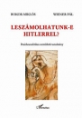 Első borító: Leszámolhatunk-e Hitlerrel? Pszichoanalitikus szemléletű tanulmány