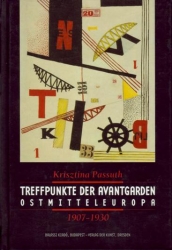 Treffpunkte der avantgarden Ostmitteleuropa 1907-1930