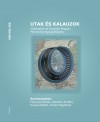 Első borító: Utak és kalauzok. Változatok az Osztrák-magyar Monarchia topográfiájára. Tanulmányok