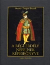 Első borító: A régi Erdély népeinek képeskönyve