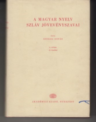 A magyar nyelv szláv jövevényszavai I-II. kötet