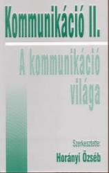 Kommunikáció II. A kommunikáció világa