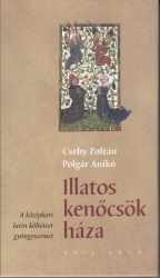 Illatos kenőcsök háza. A középkori latin költészet gyöngyszemei