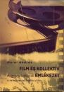 Első borító: Film és kollektív emlékezet  Magyar múltfilmek a rendszerváltozás után