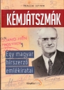 Első borító: Kémjátszmák. Egy magyar hírszerző emlékiratai