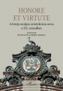 Első borító: Honore et virtute. A közép-európai arisztokrácia sorsa a XX.században