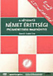 A kétszintü német érettségi /próbaérettségi/ nagykönyve