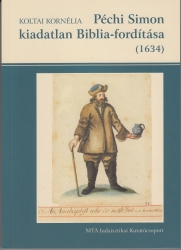 Péchi Simon kiadatlan Biblia-fordítása (1634)