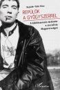 Első borító: Repülök a gyógyszerrel.A kábítószerezés története a szocialista Magyarországon