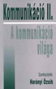 Első borító: Kommunikáció II. - A kommunikáció világa