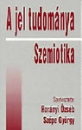 Első borító: A jel tudománya / Szemiotika