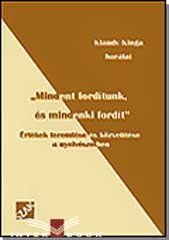 Mindent fordítunk és mindenki fordít. Értékek teremtése és közvetítése a nyelvészetben.