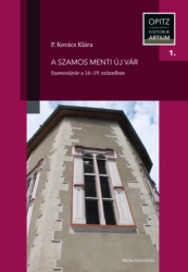 A Szamos menti új vár. Szamosújvár a 16-19.században