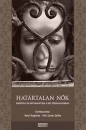 Első borító: Határtalan nők. Kizártak és befogadottak a női társadalomban