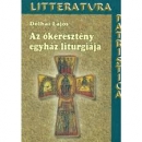 Első borító: Az ókeresztény egyház liturgiája. A liturgia fejlődése az egyházatyák írásainak tükrében