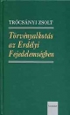 Első borító: Törvényalkotás az Edélyi fejedelemségben