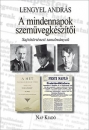 Első borító: Mindennapok szemüvegkészítői. Sajtótörténeti tanulmányok