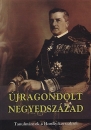 Első borító: Újragondolt negyedszázad :tanulmányok a Horthy-korszakról