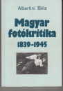 Első borító: Magyar fotókritiks története 1839-1945