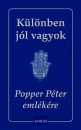 Első borító: Különben jól vagyok. Popper Péter emlékére