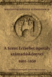 A Szent-Erzsébet Ispotály számadáskönyvei 1601-1650