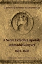 Első borító: A Szent-Erzsébet Ispotály számadáskönyvei 1601-1650