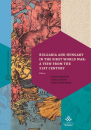 Első borító: Bulgaria and Hungary in the First World War: a view from the 21st Century