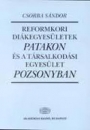 Első borító: Reformkori diákegyesületek Patakon és a Társalkodási Egyesület Pozsonyban