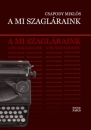 Első borító: A mi szagláraink. Irodalmi élet, politika és állambiztonság 1974-1989