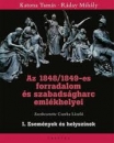 Első borító: Az 1848/1849-es forradalom és szabadségharc emlékhelyei I.Események és helyszínek