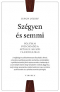 Első borító: Szégyen és semmi. Politikai pszichológia Bethlen Miklós filozófiájában