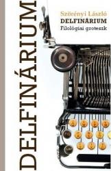 Delfinárium. Filológiai groteszk